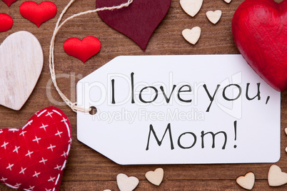 One Label, Red Hearts,  I Love You Mom, Macro