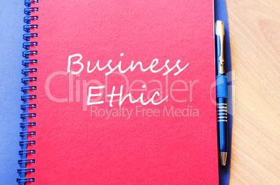 Business ethic write on notebook