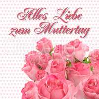 Greeting Card - Alles Liebe zum Muttertag - Roses