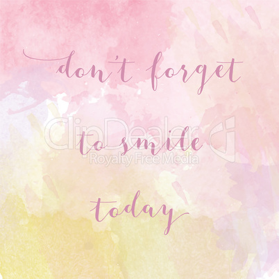 "Don't forget to smile today" motivation watercolor poster