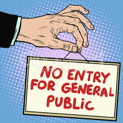 Hand sign no entry for general public