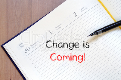 Change is coming write on notebook