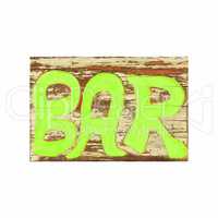 Bar sign written on wood