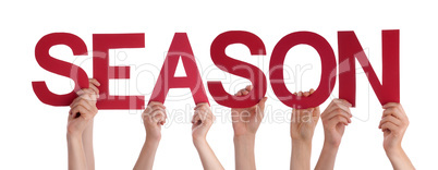 Many People Hands Holding Red Straight Word Season