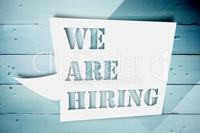 Composite image of we are hiring message