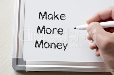 Make more money written on whiteboard