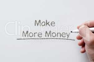 Make more money written on whiteboard