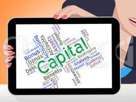 Capital Word Represents Resources Prosper And Riches