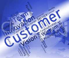 Customer Words Represents Vendee Shopper And Customers
