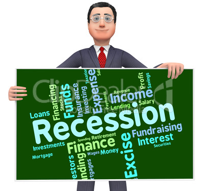 Recession Word Represents Financial Crisis And Bankrupt