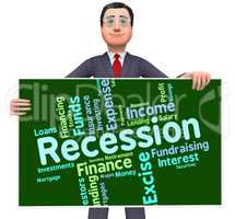 Recession Word Represents Financial Crisis And Bankrupt