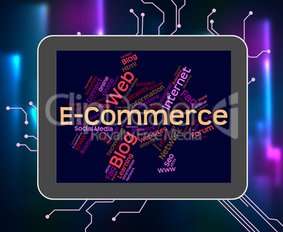 Ecommerce Word Means Sell Trade And Online