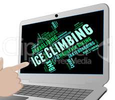 Ice Climbing Means Iceclimbing Text And Mountaineering