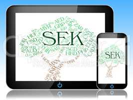 Sek Currency Represents Worldwide Trading And Exchange