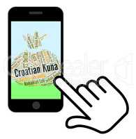 Croatian Kuna Shows Worldwide Trading And Currency