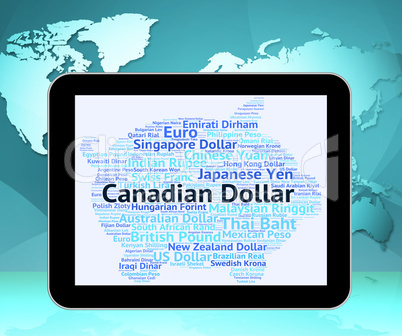 Canadian Dollar Represents Foreign Exchange And Banknotes