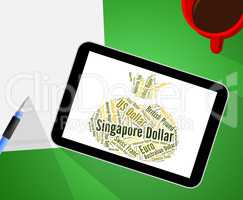 Singapore Dollar Represents Foreign Exchange And Banknote