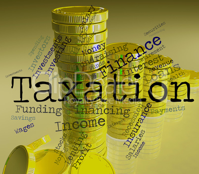 Taxation Word Represents Levies Duty And Taxpayers