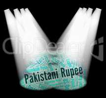 Pakistani Rupee Shows Foreign Currency And Banknote