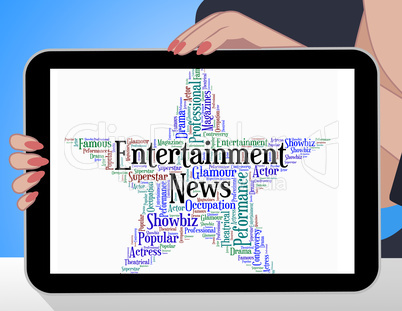 Entertainment News Represents Entertainments Word And Newspaper