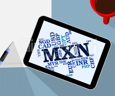 Mxn Currency Indicates Exchange Rate And Foreign