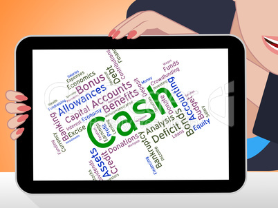 Cash Word Indicates Revenue Wealthy And Savings