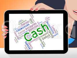 Cash Word Indicates Revenue Wealthy And Savings