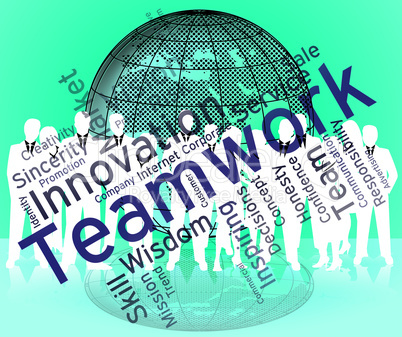 Teamwork Words Shows Text Organized And Networking