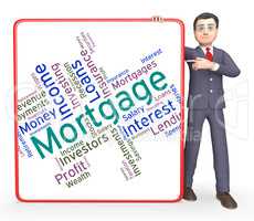Mortgage Word Indicates Borrow Money And Home