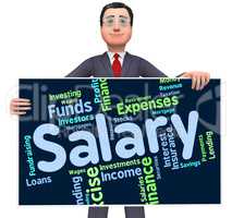 Salary Word Indicates Pay Salaries And Employees