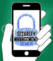 Security Management Represents Secured Wordcloud And Organizatio