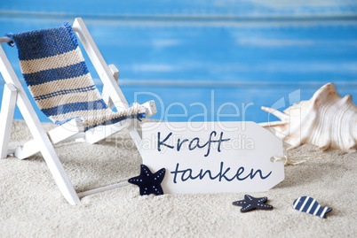 Summer Label With Deck Chair, Kraft Tanken Means Relaxation