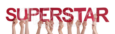 Many People Hands Holding Red Straight Word Superstar