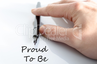 Proud to be text concept