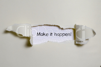 The word make it happen appearing behind torn paper.