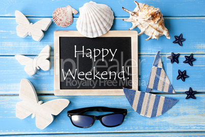 Blackboard With Maritime Decoration And Text Happy Weekend