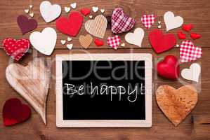 One Chalkbord, Many Red Hearts, Be Happy