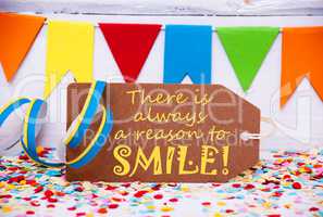 Label With Party Decoration, Quote Always Reason To Smile
