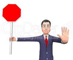 Stop Sign Shows Business Person And Commercial 3d Rendering