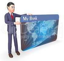 Credit Card Indicates Business Person And Bank 3d Rendering