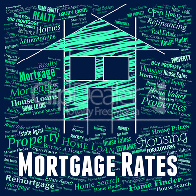 Mortgage Rates Shows Real Estate And Borrow