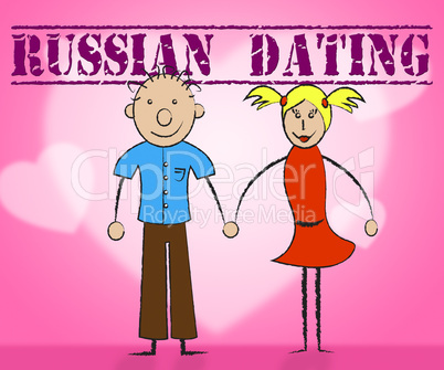 Russian Dating Means Dates Relationship And Date