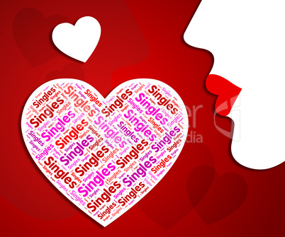 Singles Heart Shows Romantic Relationship And Meeting