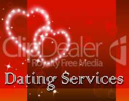 Dating Services Means Web Site And Assist