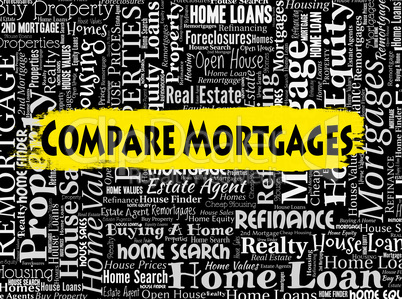 Compare Mortgages Shows Home Loan And Borrow