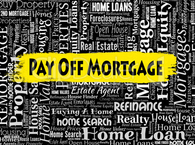 Pay Off Mortgage Shows Full Payment And Borrowing