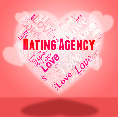 Dating Agency Represents Love Loved And Internet
