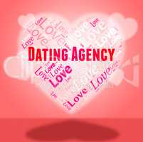 Dating Agency Represents Love Loved And Internet