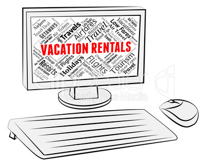 Vacation Rentals Indicates Computer Vacations And Holiday
