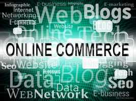Online Commerce Means Web Site And Buy